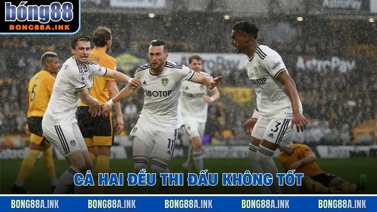 Cả hai đều thi đấu không tốt