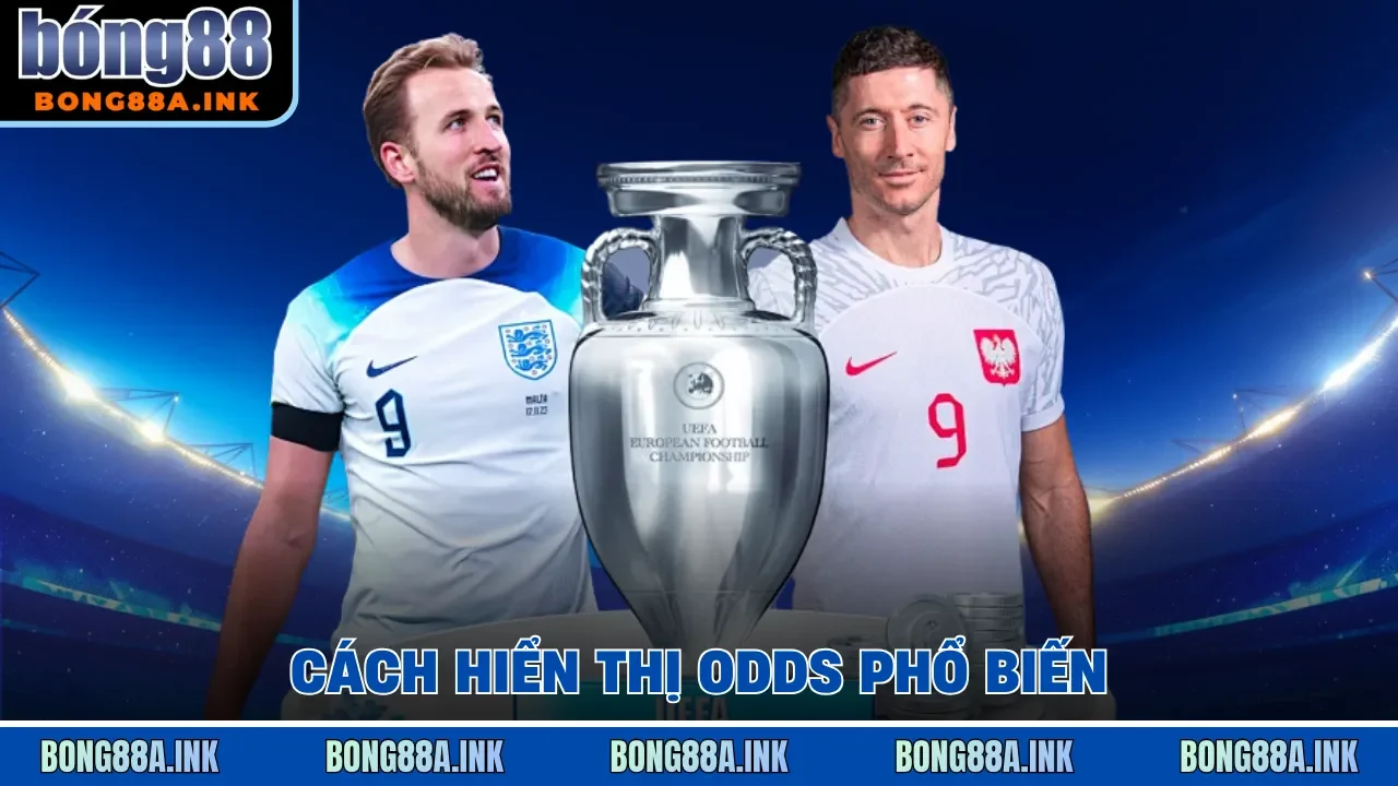 Cách hiển thị odds phổ biến