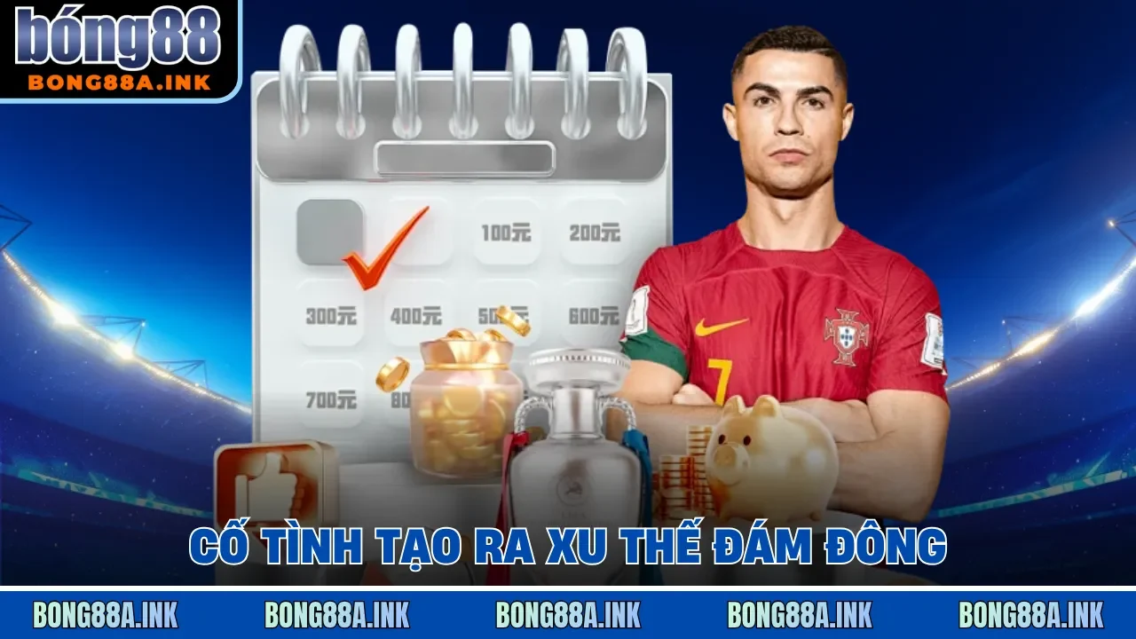 Cố tình tạo ra xu thế đám đông