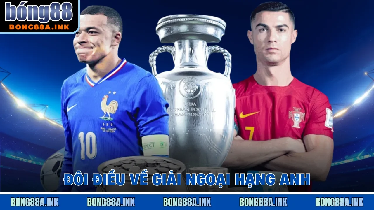 Đôi điều về giải Ngoại Hạng Anh