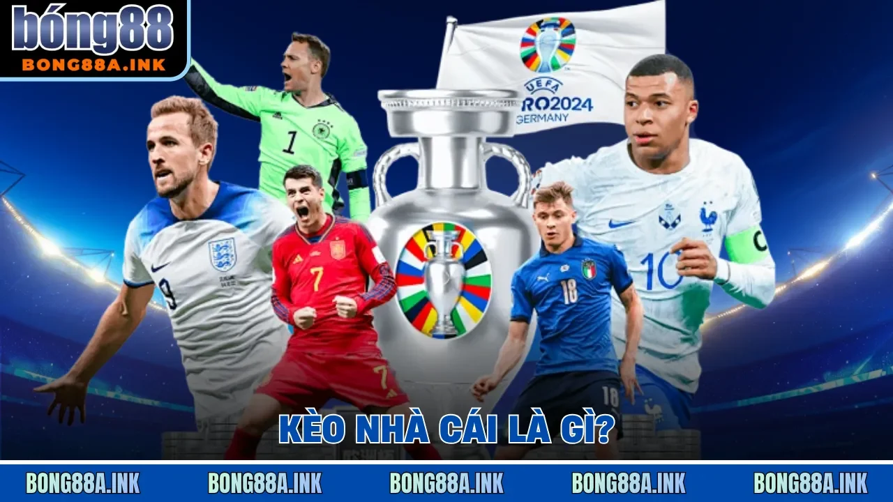 Kèo nhà cái là gì