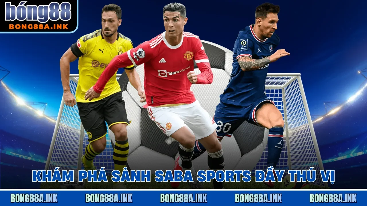 Khám phá sảnh Saba Sports đầy thú vị