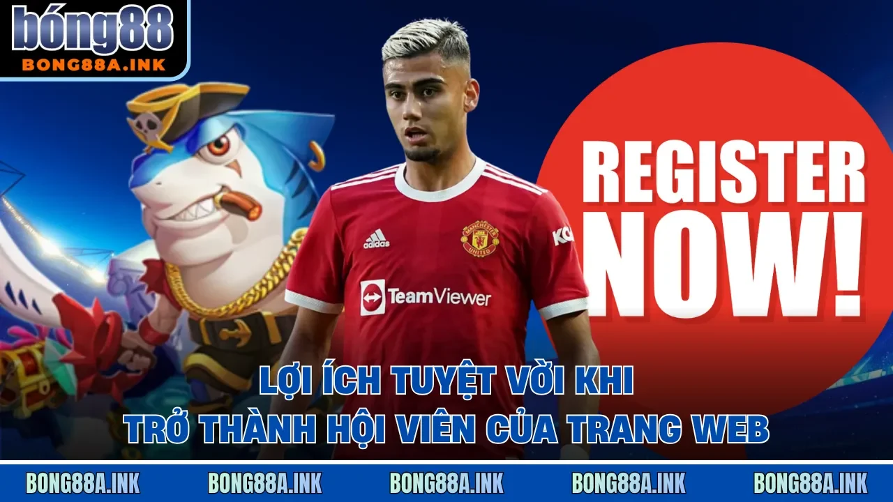 Lợi ích tuyệt vời khi trở thành hội viên của trang web