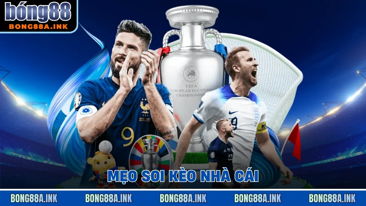 Mẹo soi kèo nhà cái