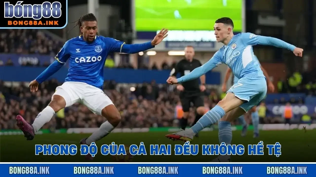 Phong độ của cả hai đều không hề tệ