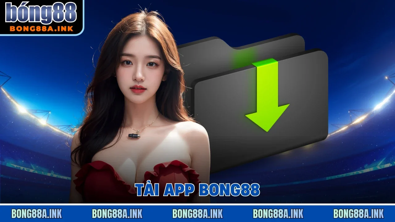 Tải app Bong88