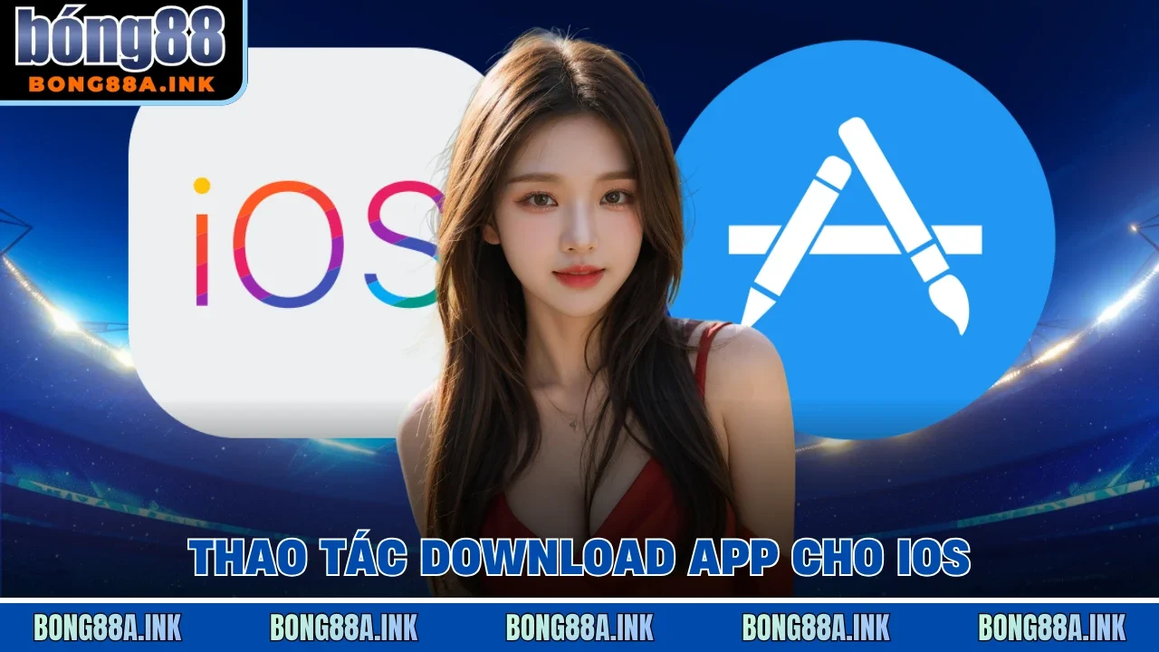 Thao tác download app cho IOS